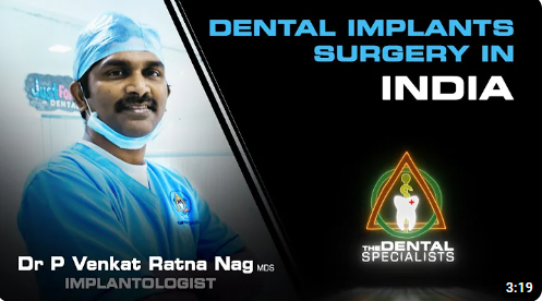 Dental Implants Surgery in India |Dr P Venkat Ratna Nag
